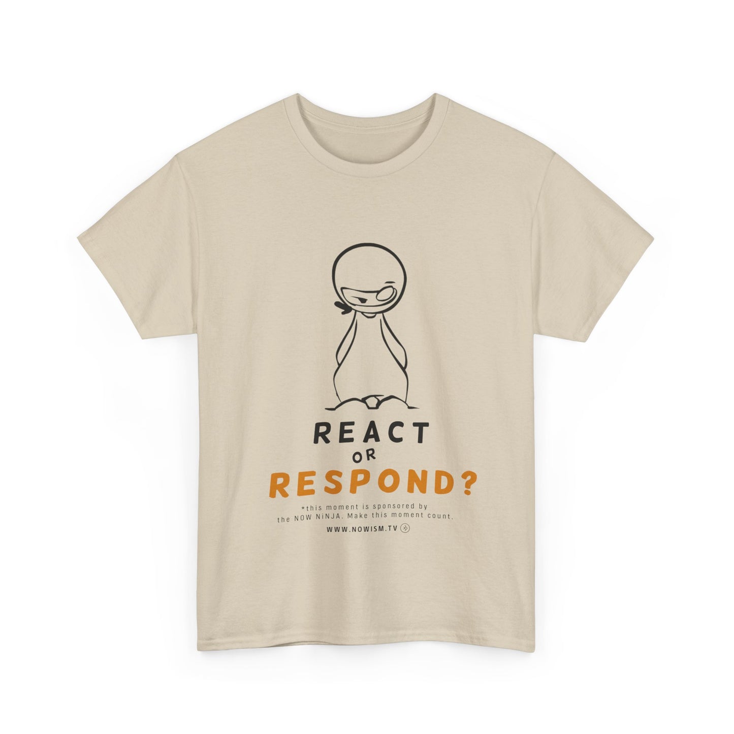 NOW NiNJA: React or Respond TShirt