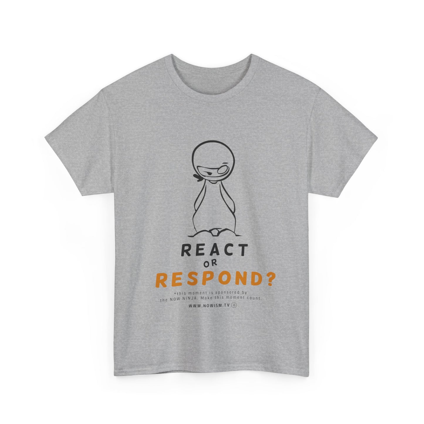 NOW NiNJA: React or Respond TShirt