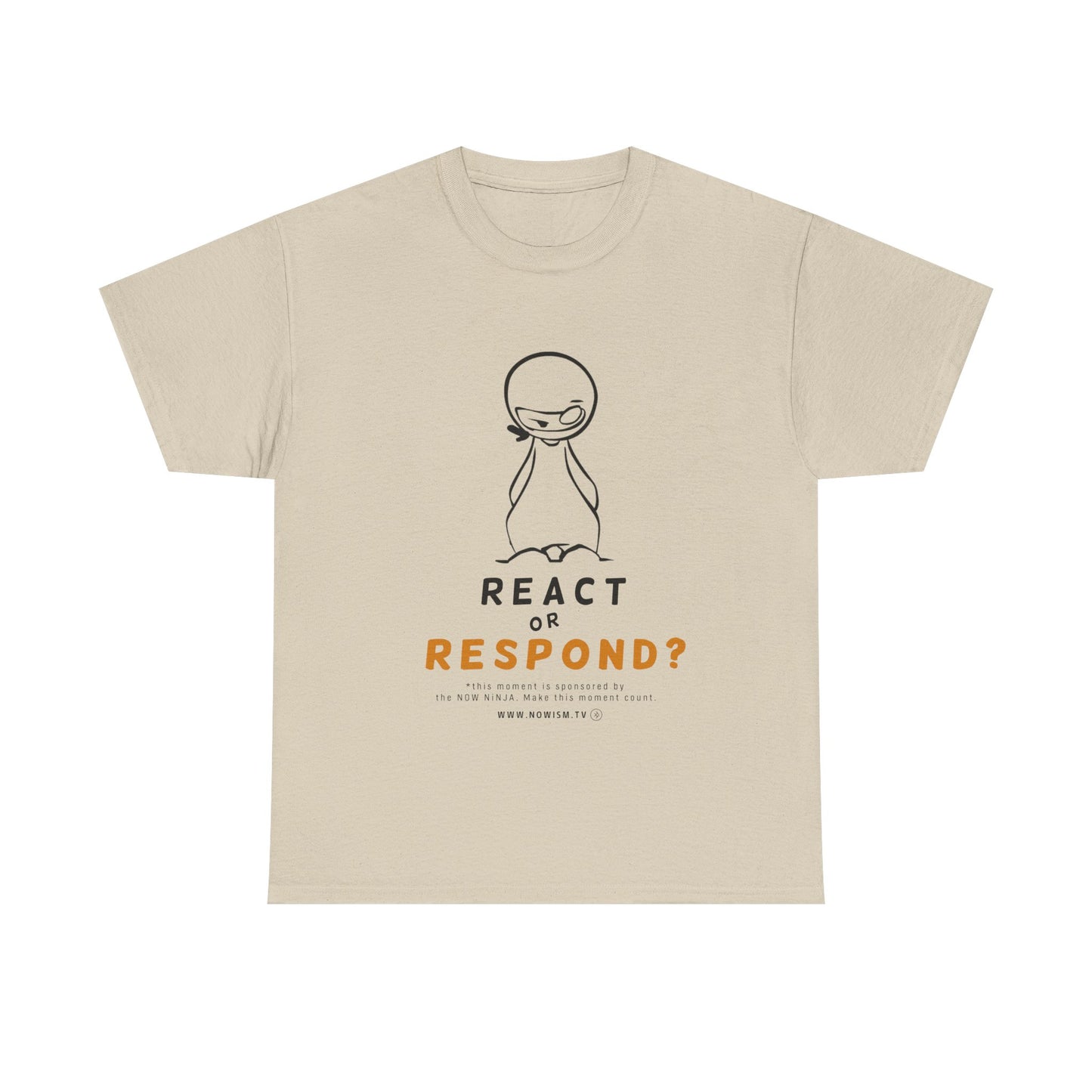 NOW NiNJA: React or Respond TShirt