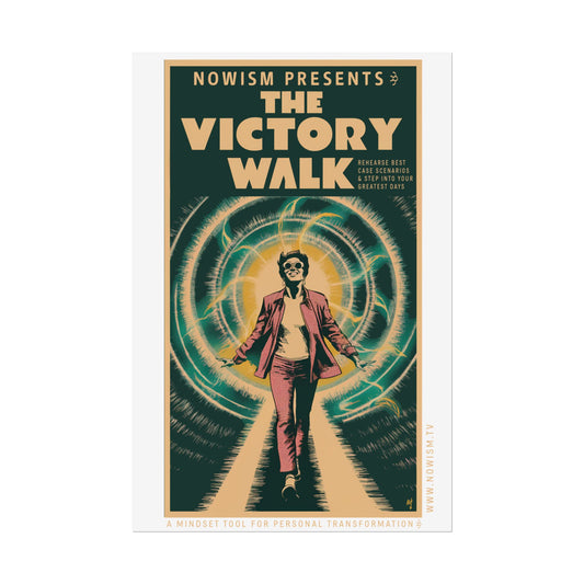 The NOWism VICTORY WALK! Rolled Poster