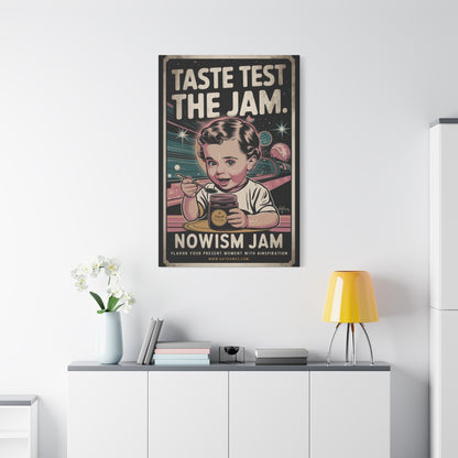 Taste test the NOWism Jam, Canvas Print