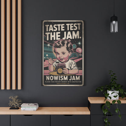 Taste test the NOWism Jam, Canvas Print