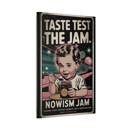 Taste test the NOWism Jam, Canvas Print