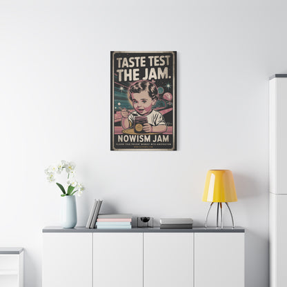 Taste test the NOWism Jam, Canvas Print