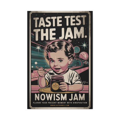 Taste test the NOWism Jam, Canvas Print