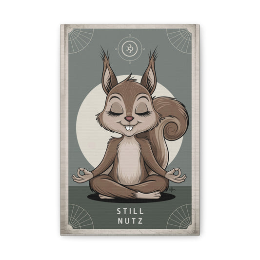 Zen Squirrel Wall Art - 'Still Nutz' Canvas Print for Relaxation & Mindfulness